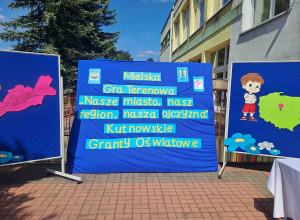 "Nasze miasto, nasz region, nasza Ojczyzna" - Kutnowskie Granty Oświatowe